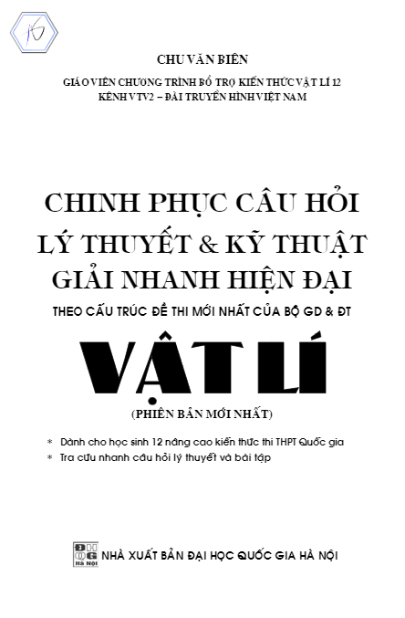 Chinh phục câu hỏi lý thuyết và kỹ thuật giải nhanh hiện đại môn Vật lý - Chu Văn Biên - THI247.com